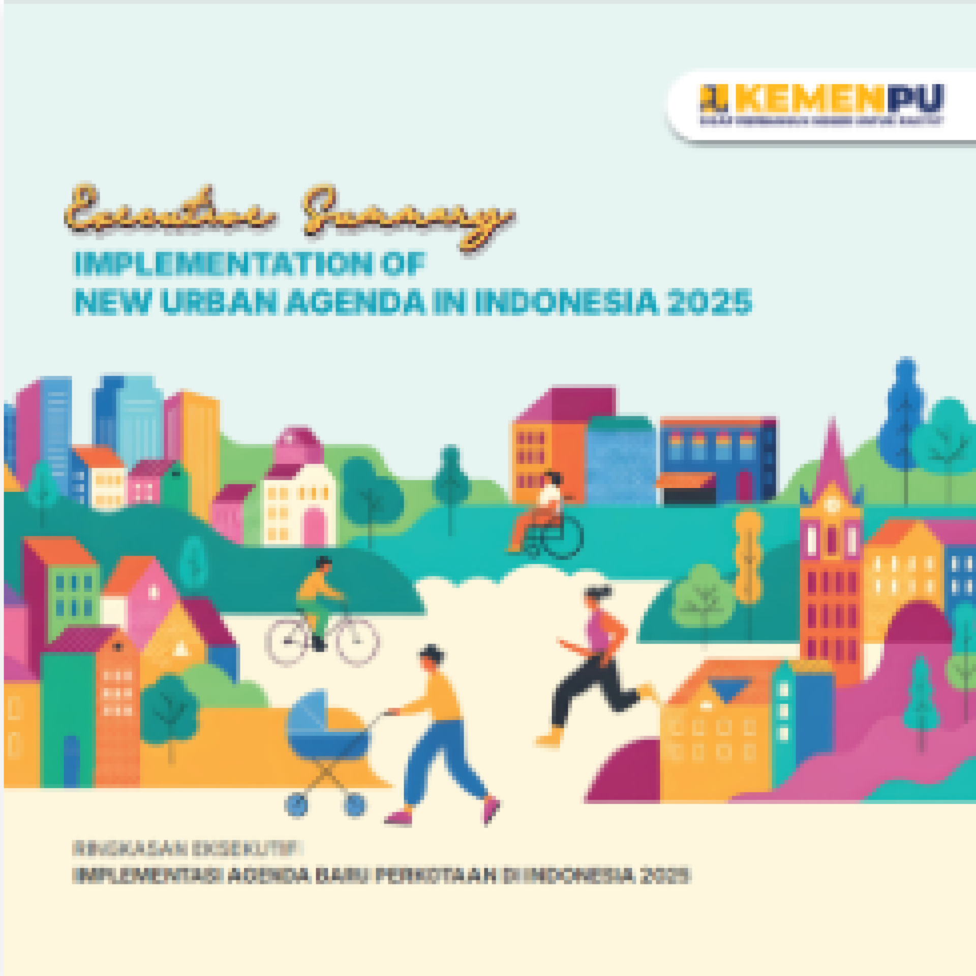 Ringkasan Eksekutif Laporan Implementasi Agenda Baru Perkotaan Indonesia